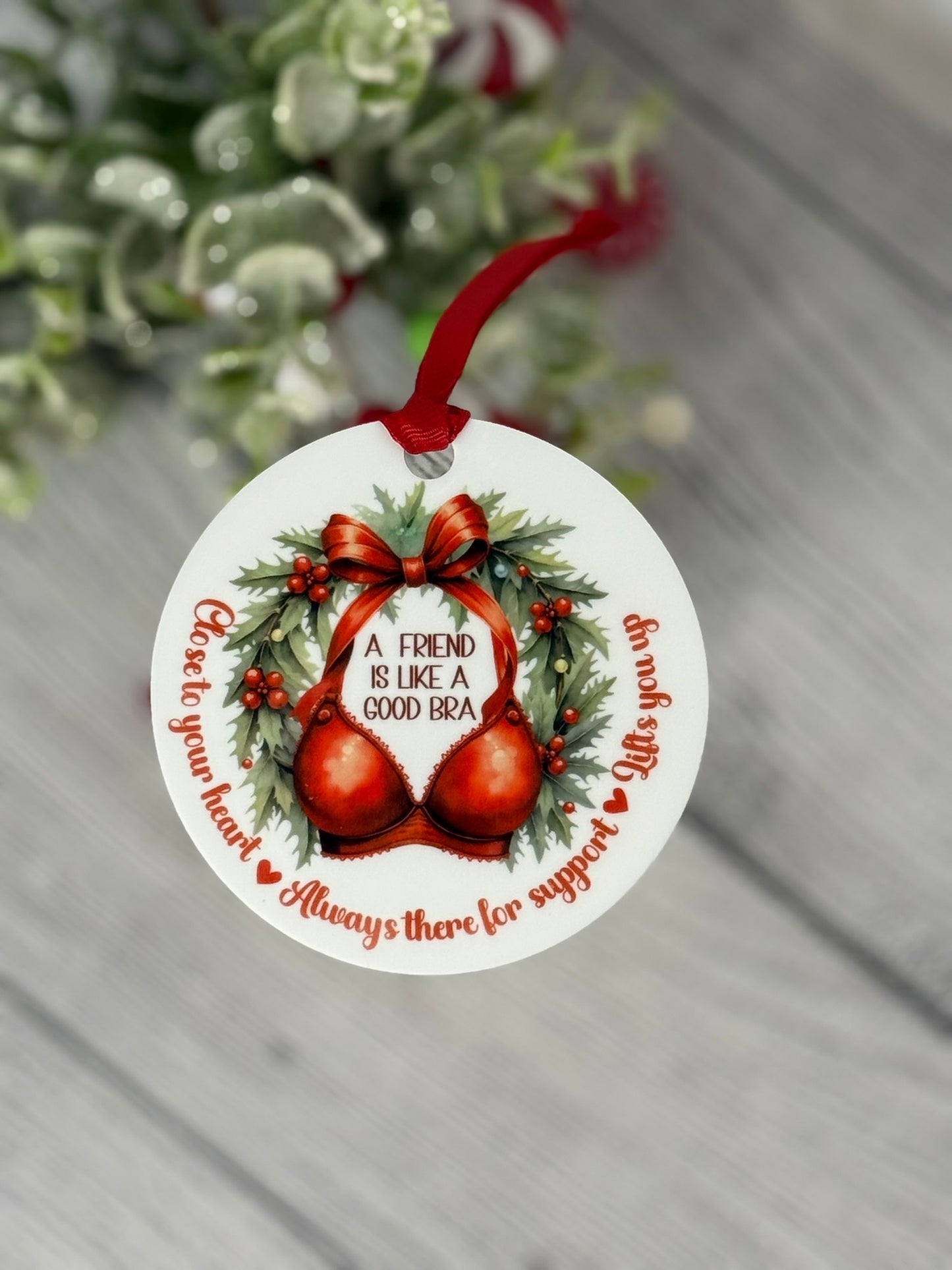 Best friend Christmas ornament with good bra friendship quote, 3.5 inch sublimated white acrylic ornament