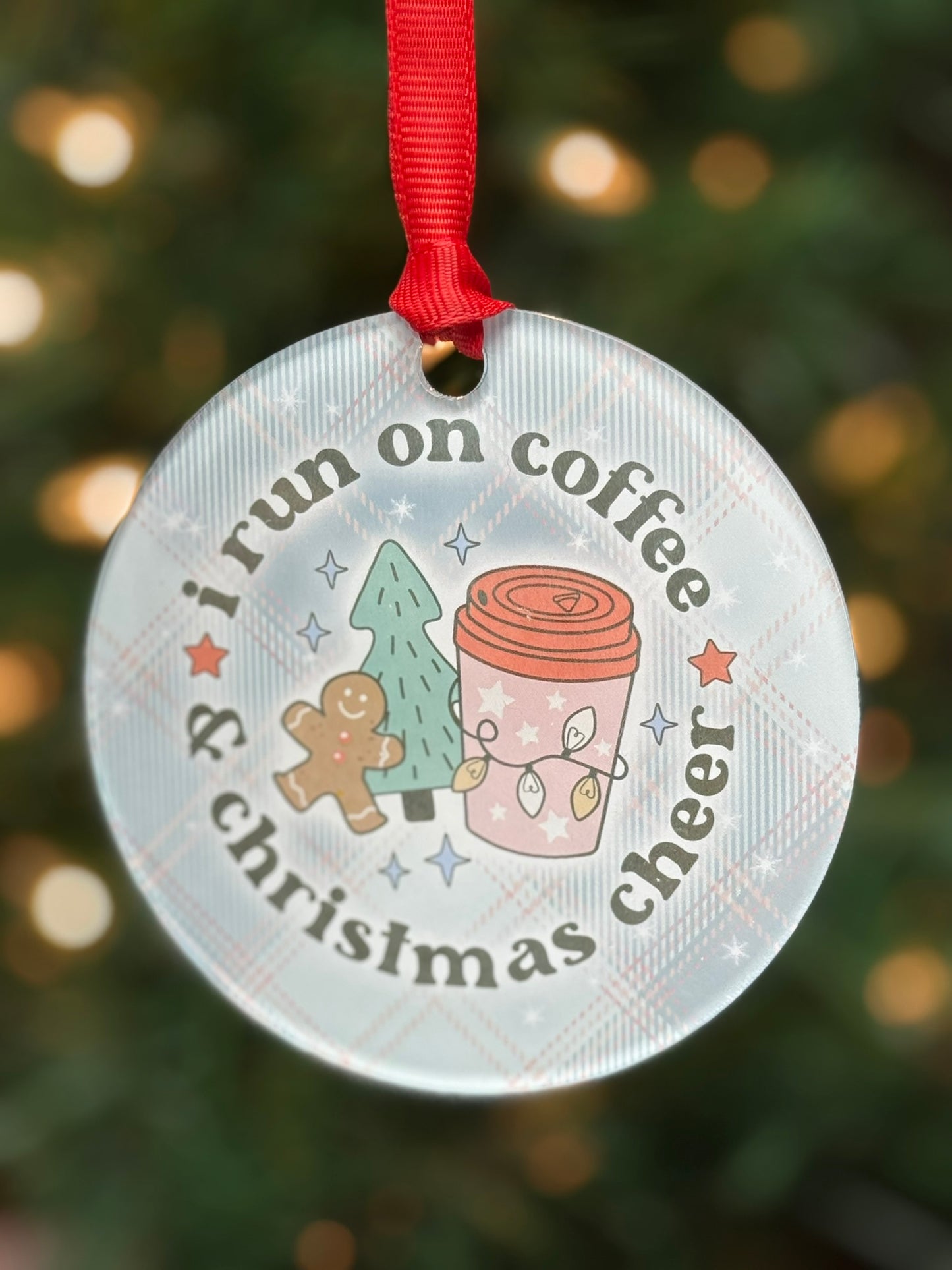 Funny clear acrylic Christmas ornament with coffee quote “I run on Coffee and Christmas Cheer"; coffee lover gift