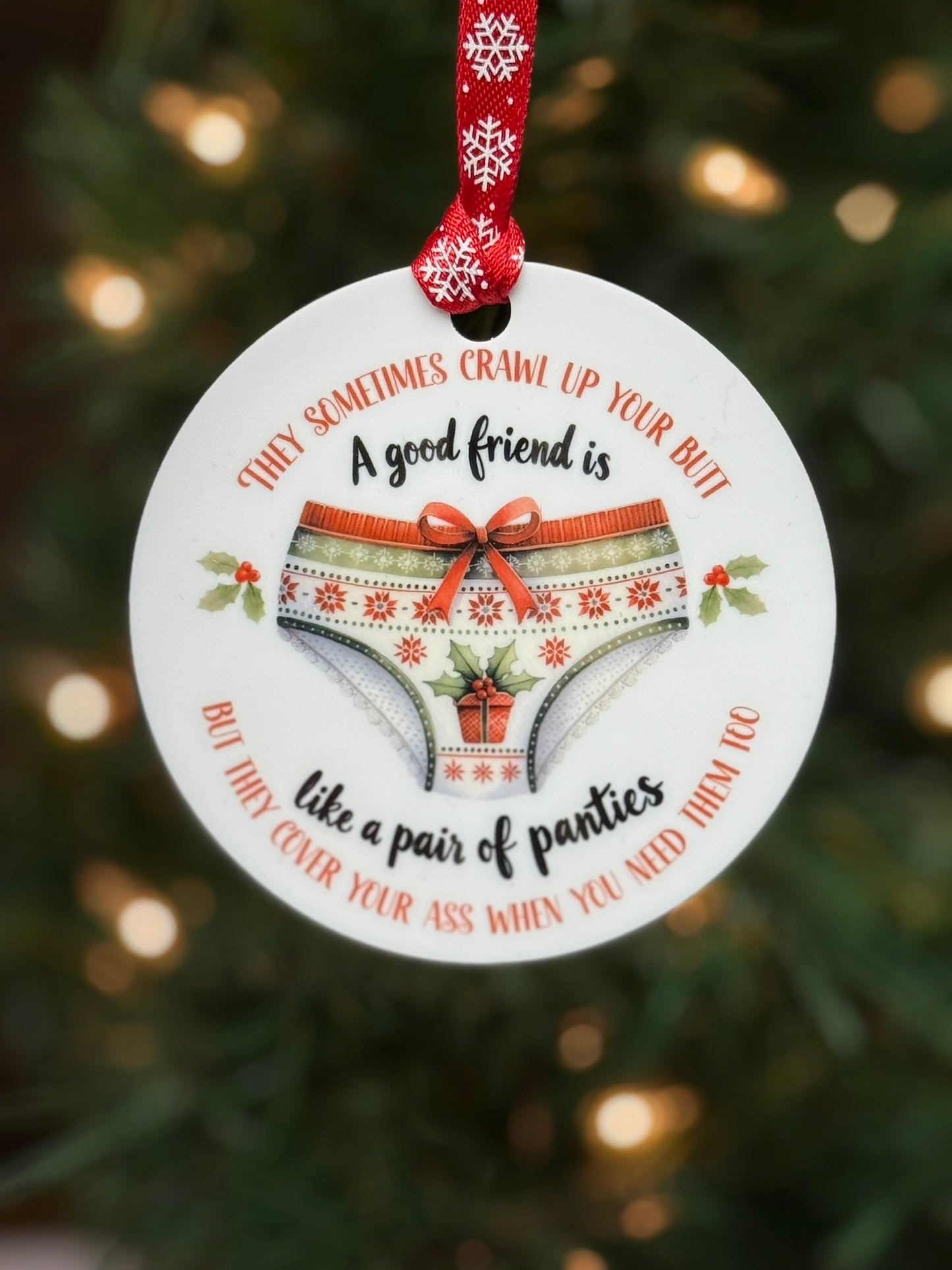 Funny friendship Christmas ornament with pair of panties quote, 3.5 inch white acrylic; Gift for Friend