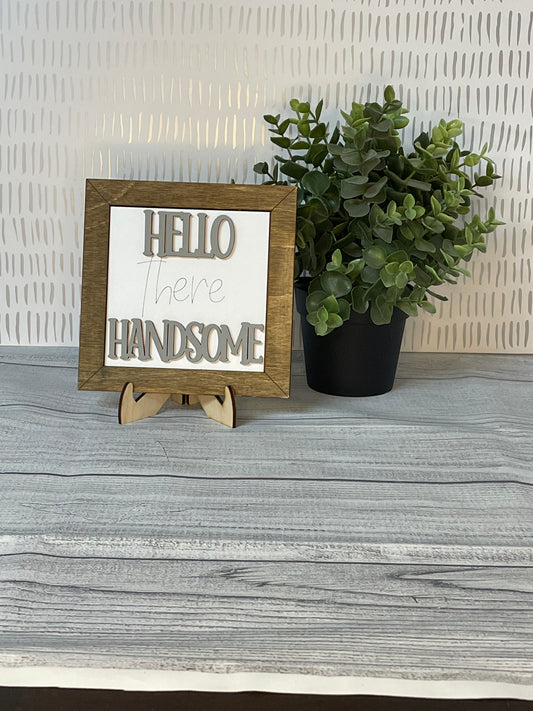 Hello Handsome-  Home Interchangeable Tiles
