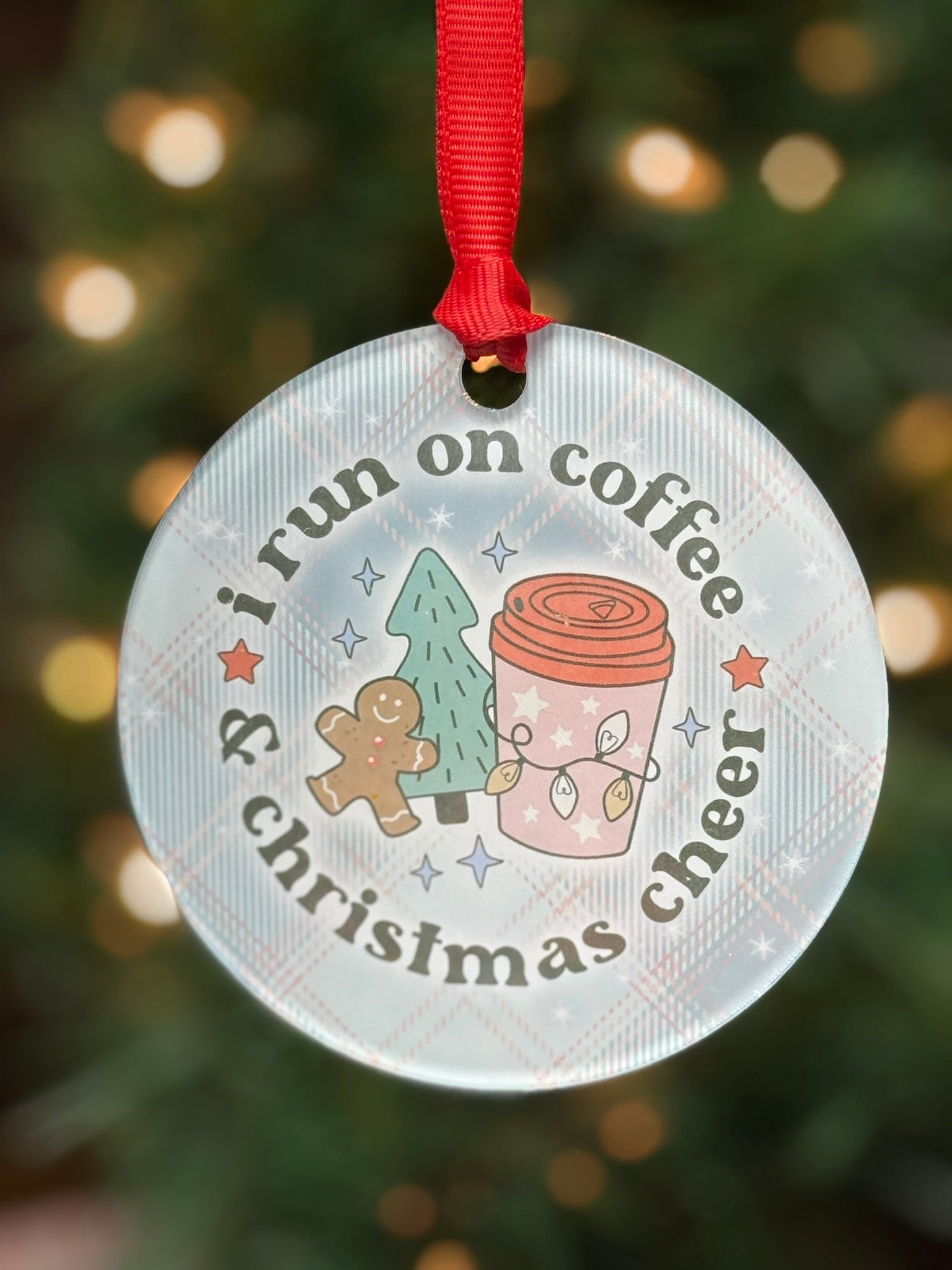 Funny clear acrylic Christmas ornament with coffee quote “I run on Coffee and Christmas Cheer"; coffee lover gift
