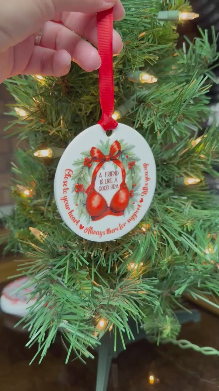 Best friend Christmas ornament with good bra friendship quote, 3.5 inch sublimated white acrylic ornament